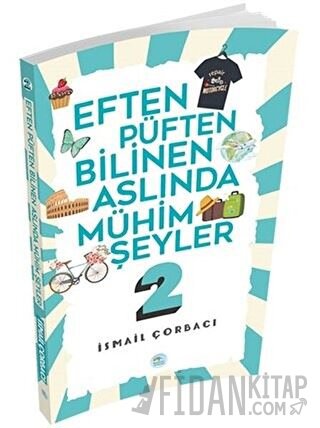 Eften Püften Bilinen Aslında Mühim Şeyler 2 İsmail Çorbacı