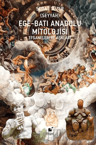Ege-Batı Anadolu Mitolojisi (Efsaneleri ve Aşkları) (Ciltli)