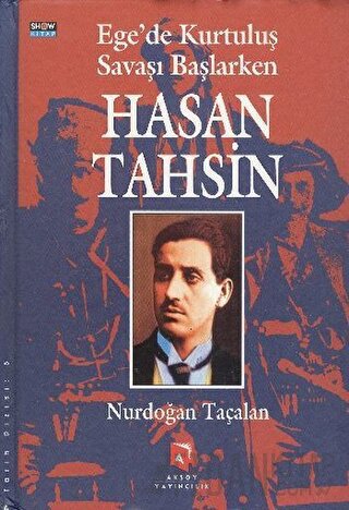 Ege’de Kurtuluş Savaşı Başlarken Hasan Tahsin (Ciltli)