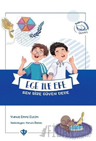 Ege ile Efe Sen Bize Güven Dede (Ciltli)