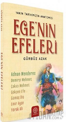 Ege’nin Efeleri Gürbüz Azak