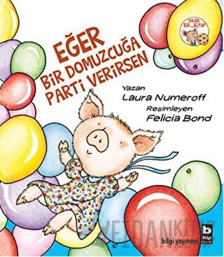 Eğer Bir Domuzcuğa Parti Verirsen