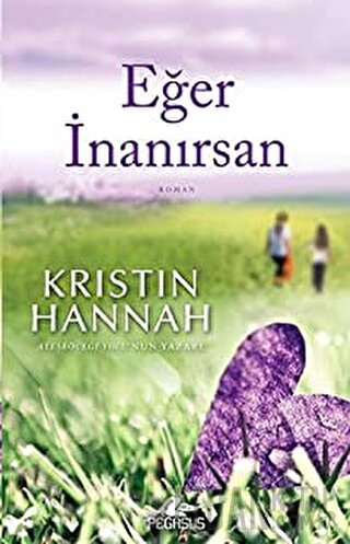 Eğer İnanırsan Kristin Hannah