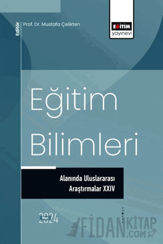 Eğitim Bilimleri Alanında Uluslararası Araştırmalar XXIV