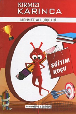 Eğitim Koçu - Kırmızı Karınca 1 Mehmet Ali Çiçekçi