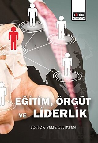 Eğitim, Örgüt ve Liderlik
