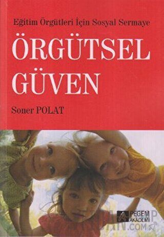 Eğitim Örgütleri İçin Sosyal Sermaye Örgütsel Güven