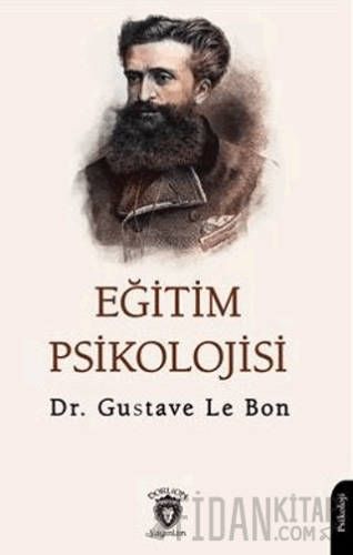 Eğitim Psikolojisi Gustave le Bon