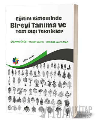 Eğitim Sisteminde Bireyi Tanıma ve Test Dışı Teknikler