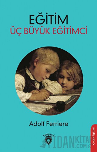 Eğitim - Üç Büyük Eğitimci