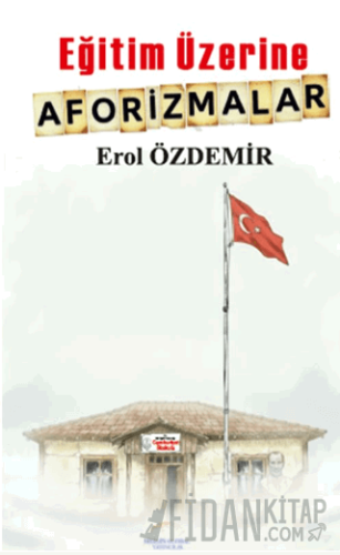 Eğitim Üzerine Aforizmalar Erol Özdemir