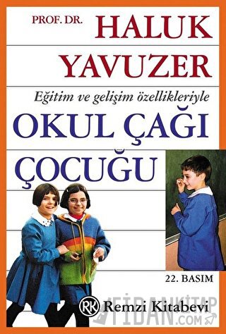 Eğitim ve Gelişim Özellikleriyle Okul Çağı Çocuğu