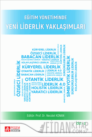 Eğitim Yönetiminde Yeni Liderlik Yaklaşımları Cilt:2