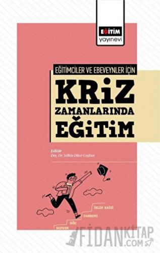 Eğitimciler Ve Ebeveynler İçin Kriz Zamanlarında Eğitim
