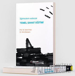 Eğitimcilerin Notlarıyla ’’Temel Sanat Eğitimi’’ (Ciltli)
