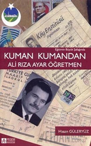 Eğitimin Büyük Şafağında Kuman Kumandan Ali Rıza Ayar Öğretmen