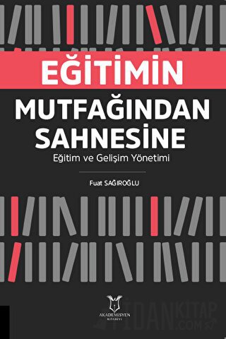 Eğitimin Mutfağından Sahnesine Eğitim ve Gelişim Yönetimi