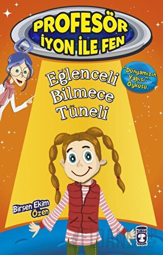 Eğlenceli Bilmece Tüneli : Profesör İyon İle Fen 2 Birsen Ekim Özen