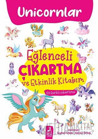 Eğlenceli Çıkartma ve Etkinlik Kitabım - Unicornlar Kolektif