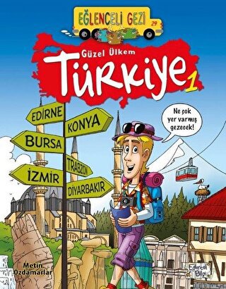 Eğlenceli Gezi 29 - Güzel Ülkem Türkiye 1 Metin Özdamarlar