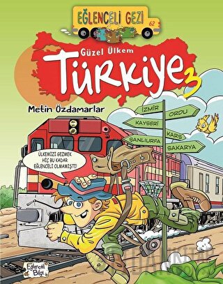 Eğlenceli Gezi - Güzel Ülkem Türkiye 3 Metin Özdamarlar