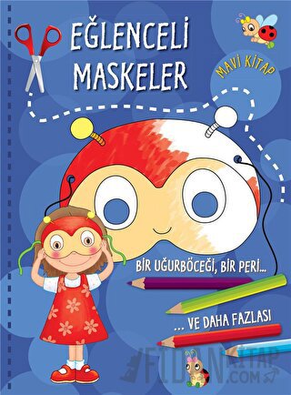 Eğlenceli Maskeler - Mavi Kitap