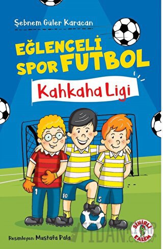 Eğlenceli Spor Futbol Şebnem Güler Karacan
