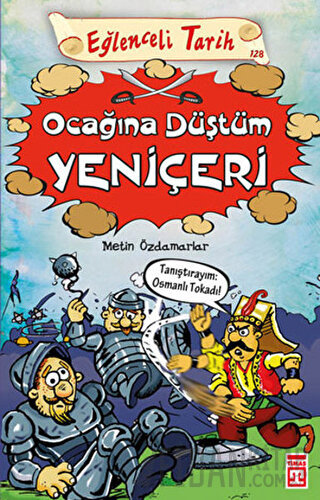 Eğlenceli Tarih - Ocağına Düştüm Yeniçeri