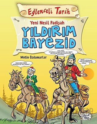 Eğlenceli Tarih - Yeni Nesil Padişah Yıldırım Bayezid