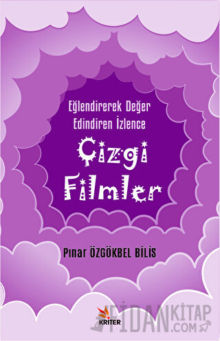 Eğlendirerek Değer Edindiren İzlence: Çizgi Filmler