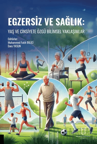Egzersiz ve Sağlık: Yaş ve Cinsiyete Özgü Bilimsel Yaklaşımlar