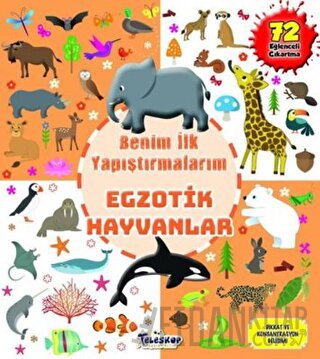 Egzotik Hayvanlar - Benim İlk Yapıştırmalarım