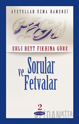 Ehl- Beyt Fıkhına Göre Sorular ve Fetvalar 2 (2. Hamur)