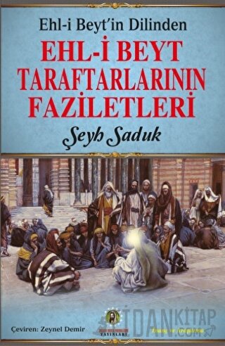 Ehl-i Beyt'in Dilinden Ehl-i Beyt Taraftarlarının Faziletleri Şeyh Sad