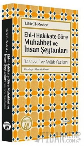 Ehl-i Hakikate Göre Muhabbet ve İnsan Şeytanları