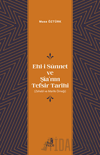 Ehl-i Sünnet ve Şia’nın Tefsir Tarihi