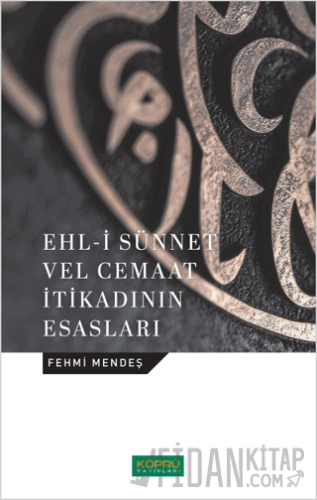 Ehl-i Sünnet Velcemaat İtikadının Esasları