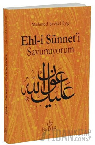 Ehl-i Sünneti Savunuyorum