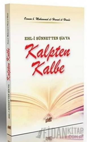 Ehl-i Sünnet'ten Şia'ya - Kalpten Kalbe