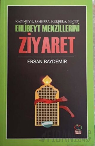 Ehlibeyt Mezillerini Ziyaret - Kazımeyn Samerra Kerbela Necef