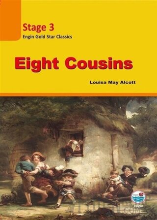 Eight Cousins - Stage 3 Louisa May Alcott