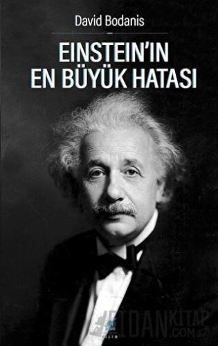 Einstein’ın En Büyük Hatası