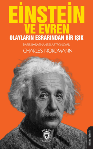 Einstein ve Evren Olayların Esrarından Bir Işık