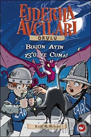 Ejderha Avcıları Okulu 13 Dikkat! Bugün Ayın On Üçü ve Cuma!