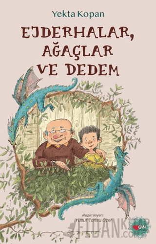 Ejderhalar, Ağaçlar ve Dedem Yekta Kopan