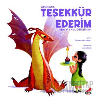 Ejderhana Teşekkür Ederim Demeyi Nasıl Öğretirsin?