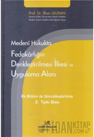 Ek Bölüm İle Güncelleştirilmiş Medeni Hukukta Fedakarlığın Denkleştiri