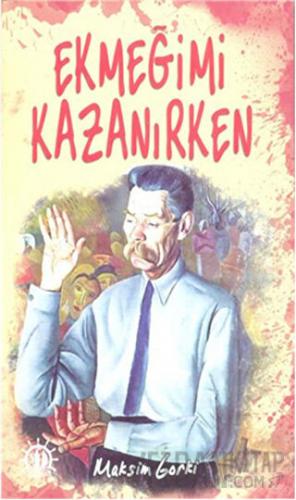 Ekmeğimi Kazanırken