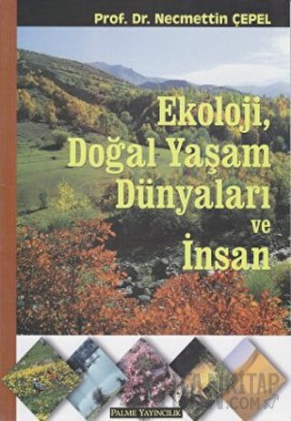 Ekoloji, Doğal Yaşam Dünyaları ve İnsan
