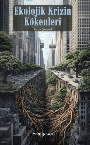 Ekolojik Krizin Kökenleri